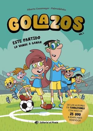 GOLAZOS 1. ESTE PARTIDO LO VAMOS A GANAR | 9788419898395 | CASAMAYOR, ALBERTO | Galatea Llibres | Llibreria online de Reus, Tarragona | Comprar llibres en català i castellà online