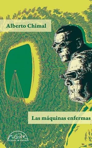 LAS MÁQUINAS ENFERMAS | 9788483933763 | CHIMAL, ALBERTO | Galatea Llibres | Librería online de Reus, Tarragona | Comprar libros en catalán y castellano online