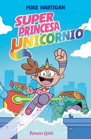 SUPER PRINCESA UNICORNIO 1 | 9791387780142 | HARTIGAN, MIKE | Galatea Llibres | Llibreria online de Reus, Tarragona | Comprar llibres en català i castellà online
