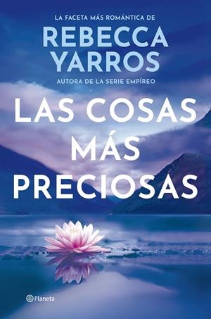 LAS COSAS MAS PRECIOSAS | 9788408309604 | YARROS, REBECCA | Galatea Llibres | Llibreria online de Reus, Tarragona | Comprar llibres en català i castellà online