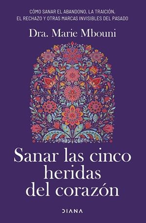 SANAR LAS CINCO HERIDAS DEL CORAZON | 9788411192897 | MBOUNI, MARIE | Galatea Llibres | Librería online de Reus, Tarragona | Comprar libros en catalán y castellano online