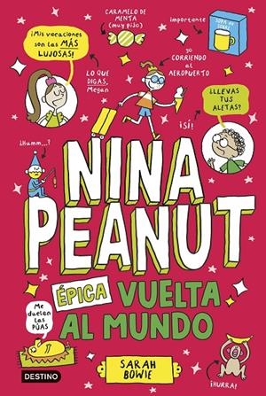 NINA PEANUT 3. ÉPICA VUELTA AL MUNDO | 9788408309031 | BOWIE, SARAH | Galatea Llibres | Librería online de Reus, Tarragona | Comprar libros en catalán y castellano online