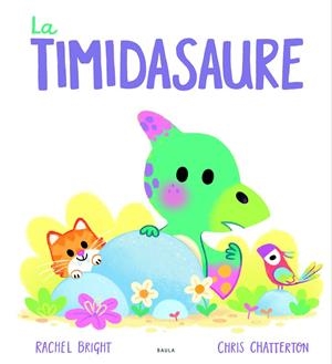 LA TIMIDASAURE | 9788447955084 | BRIGHT, RACHEL | Galatea Llibres | Llibreria online de Reus, Tarragona | Comprar llibres en català i castellà online