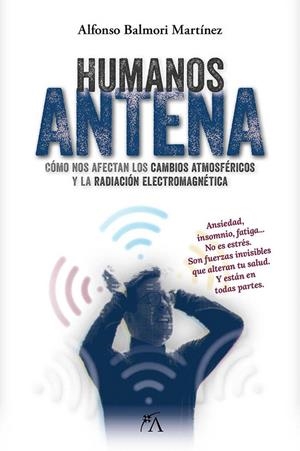 HUMANOS ANTENA | 9788410354555 | BALMORI MARTÍNEZ, ALFONSO | Galatea Llibres | Llibreria online de Reus, Tarragona | Comprar llibres en català i castellà online