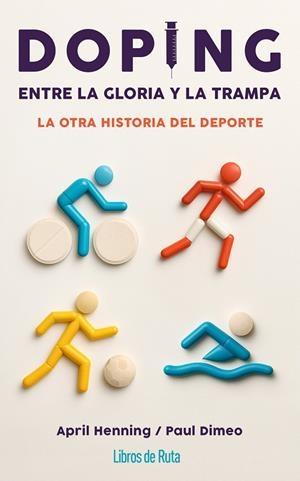 DOPING. ENTRE LA GLORIA Y LA TRAMPA | 9791387955083 | APRIL HENNING/PAUL DIMEO | Galatea Llibres | Llibreria online de Reus, Tarragona | Comprar llibres en català i castellà online