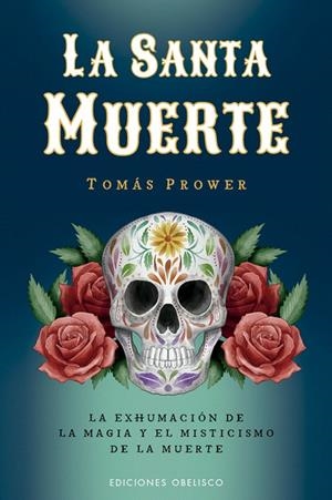 LA SANTA MUERTE | 9788411722940 | PROWER, TOMÁS | Galatea Llibres | Librería online de Reus, Tarragona | Comprar libros en catalán y castellano online