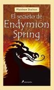 SECRETO DE ENDYMION SPRING, LA | 9788498380668 | SKELTON, MATTHEW | Galatea Llibres | Llibreria online de Reus, Tarragona | Comprar llibres en català i castellà online