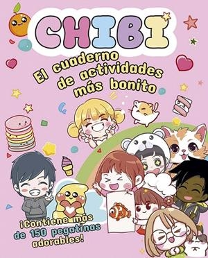 CHIBI - EL CUADERNO DE ACTIVIDADES MÁS BONITO | 9788491458449 | VARIOS AUTORES | Galatea Llibres | Llibreria online de Reus, Tarragona | Comprar llibres en català i castellà online
