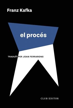 EL PROCÉS | 9788473294737 | KAFKA, FRANZ | Galatea Llibres | Librería online de Reus, Tarragona | Comprar libros en catalán y castellano online