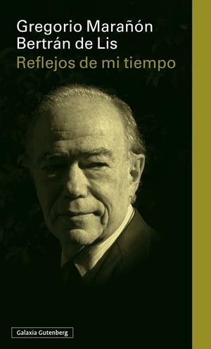 REFLEJOS DE MI TIEMPO | 9791387605186 | MARAÑÓN, GREGORIO | Galatea Llibres | Llibreria online de Reus, Tarragona | Comprar llibres en català i castellà online