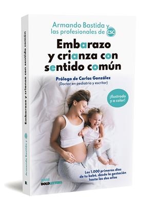 EMBARAZO Y CRIANZA CON SENTIDO COMÚN | 9788418246975 | BASTIDA, ARMANDO/ARENZANA, MARÍA/BUENO, MAMEN/CAAMAÑO, SARA/COLLI, GLORIA/IGLESIAS, IRENE/LÓPEZ, GEM | Galatea Llibres | Librería online de Reus, Tarragona | Comprar libros en catalán y castellano online