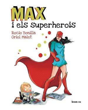 MAX I ELS SUPERHEROIS | 9788490266977 | MALET MURRIA, ORIOL | Galatea Llibres | Llibreria online de Reus, Tarragona | Comprar llibres en català i castellà online