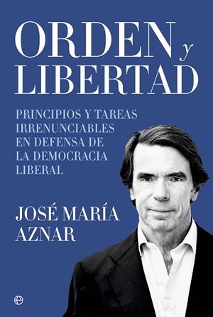 ORDEN Y LIBERTAD | 9788410941687 | AZNAR, JOSÉ MARÍA | Galatea Llibres | Llibreria online de Reus, Tarragona | Comprar llibres en català i castellà online