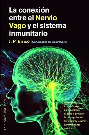 LA CONEXIÓN ENTRE EL NERVIO VAGO Y EL SISTEMA INMUNITARIO | 9788411723329 | ERRICO, J.P./BRAUNS, WENCKE | Galatea Llibres | Llibreria online de Reus, Tarragona | Comprar llibres en català i castellà online