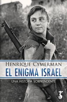 EL ENIGMA ISRAEL | 9788419018724 | CYMERMAN, HENRIQUE | Galatea Llibres | Llibreria online de Reus, Tarragona | Comprar llibres en català i castellà online