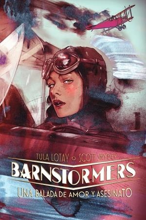 BARNSTORMERS. UNA BALADA DE AMOR Y ASESINATO | 9788467978834 | SNYDER, SCOTT/TULA LOTAY | Galatea Llibres | Librería online de Reus, Tarragona | Comprar libros en catalán y castellano online