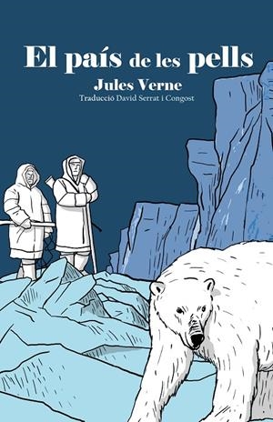 EL PAÍS DE LES PELLS | 9788419747648 | VERNE, JULES | Galatea Llibres | Llibreria online de Reus, Tarragona | Comprar llibres en català i castellà online