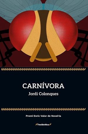 CARNÍVORA | 9788413588254 | COLONQUES, JORDI | Galatea Llibres | Llibreria online de Reus, Tarragona | Comprar llibres en català i castellà online