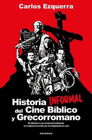 HISTORIA INFORMAL DEL CINE BÍBLICO Y GRECORROMANO | 9788410199101 | EZQUERRA VENDRELL, CARLOS | Galatea Llibres | Librería online de Reus, Tarragona | Comprar libros en catalán y castellano online