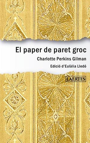 EL PAPER DE PARET GROC | 9788416783045 | GILMAN, CHARLOTTE PERKINS | Galatea Llibres | Llibreria online de Reus, Tarragona | Comprar llibres en català i castellà online
