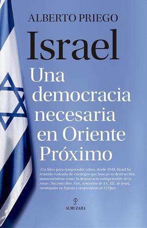 ISRAEL. UNA DEMOCRACIA NECESARIA EN ORIENTE PRÓXIMO | 9788410529649 | PRIEGO, ALBERTO | Galatea Llibres | Llibreria online de Reus, Tarragona | Comprar llibres en català i castellà online
