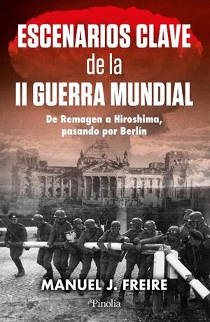 ESCENARIOS CLAVE DE LA SEGUNDA GUERRA MUNDIAL | 9791387556709 | FREIRE, MANUEL | Galatea Llibres | Llibreria online de Reus, Tarragona | Comprar llibres en català i castellà online