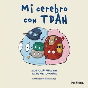 MI CEREBRO CON TDAH | 9788436851182 | BORRÁS BARRACHINA, AROA/BENITO MORAGA, RAFAEL | Galatea Llibres | Librería online de Reus, Tarragona | Comprar libros en catalán y castellano online