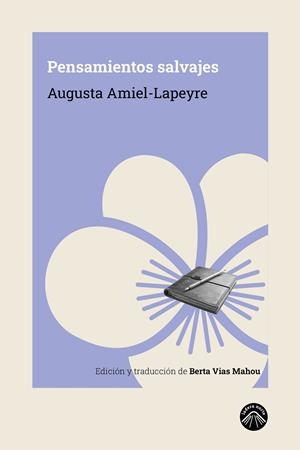 PENSAMIENTOS SALVAJES | 9791399039627 | AMIEL-LAPEYRE, AUGUSTA | Galatea Llibres | Llibreria online de Reus, Tarragona | Comprar llibres en català i castellà online