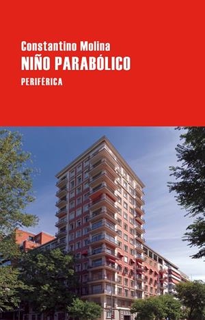 NIÑO PARABOLICO | 9788410171633 | MOLINA, CONSTANTINO | Galatea Llibres | Llibreria online de Reus, Tarragona | Comprar llibres en català i castellà online