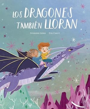 LOS DRAGONES TAMBIEN LLORAN | 9788419607690 | ISERN, SUSANNA | Galatea Llibres | Llibreria online de Reus, Tarragona | Comprar llibres en català i castellà online