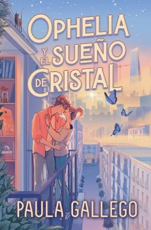OPHELIA Y EL SUEÑO DE CRISTAL | 9788419130723 | GALLEGO, PAULA | Galatea Llibres | Llibreria online de Reus, Tarragona | Comprar llibres en català i castellà online