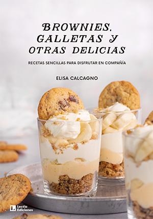 BROWNIES, GALLETAS Y OTRAS DELICIAS | 9788418735868 | CALCAGNO, ELISA | Galatea Llibres | Llibreria online de Reus, Tarragona | Comprar llibres en català i castellà online
