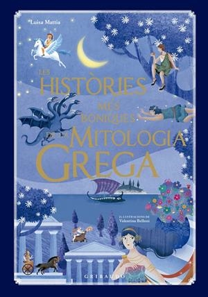 LES HISTÒRIES MÉS BONIQUES DE LA MITOLOGIA GREGA | 9791399073041 | MATTIA, LUISA | Galatea Llibres | Librería online de Reus, Tarragona | Comprar libros en catalán y castellano online