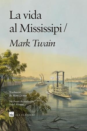 LA VIDA AL MISSISSIPI | 9791387757168 | TWAIN, MARK | Galatea Llibres | Librería online de Reus, Tarragona | Comprar libros en catalán y castellano online
