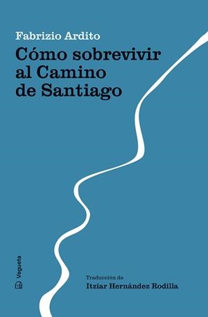CÓMO SOBREVIVIR AL CAMINO DE SANTIAGO | 9788419794673 | ARDITO, FABRIZIO | Galatea Llibres | Librería online de Reus, Tarragona | Comprar libros en catalán y castellano online