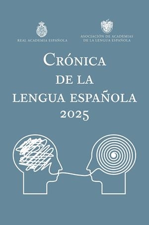 CRÓNICA DE LA LENGUA ESPAÑOLA 2025 | 9788467078817 | REAL ACADEMIA ESPAÑOLA/ASOCIACIÓN DE ACADEMIAS DE LA LENGUA ESPAÑOLA | Galatea Llibres | Llibreria online de Reus, Tarragona | Comprar llibres en català i castellà online