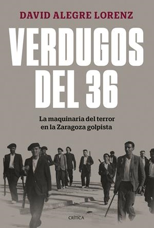 VERDUGOS DEL 36 | 9788491997948 | ALEGRE LORENZ, DAVID | Galatea Llibres | Llibreria online de Reus, Tarragona | Comprar llibres en català i castellà online