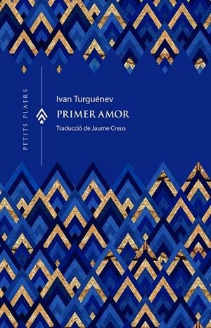 PRIMER AMOR | 9791399051285 | TURGUÉNEV, IVAN | Galatea Llibres | Llibreria online de Reus, Tarragona | Comprar llibres en català i castellà online