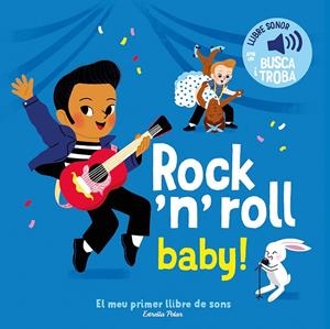 ROCK 'N' ROLL BABY! EL MEU PRIMER LLIBRE DE SONS | 9791387519889 | FOUQUIER, ELSA | Galatea Llibres | Llibreria online de Reus, Tarragona | Comprar llibres en català i castellà online
