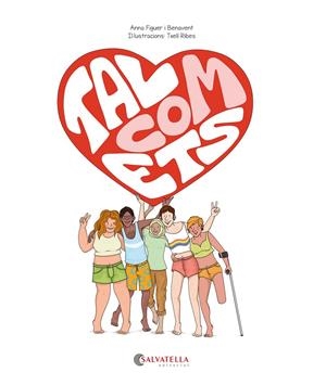 TAL COM ETS | 9788419565273 | FIGUER I BENAVENT, ANNA | Galatea Llibres | Librería online de Reus, Tarragona | Comprar libros en catalán y castellano online