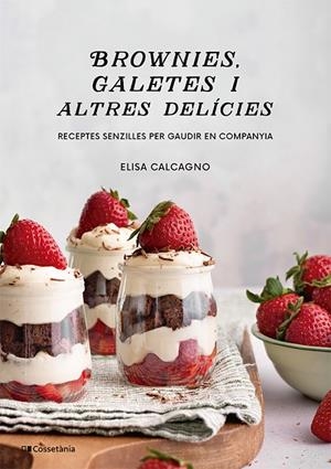 BROWNIES, GALETES I ALTRES DELICIES | 9788413565149 | CALCAGNO, ELISA | Galatea Llibres | Llibreria online de Reus, Tarragona | Comprar llibres en català i castellà online