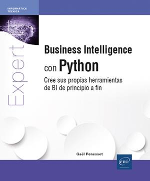 BUSINESS INTELLIGENCE CON PYTHON | 9782409050923 | PENESSOT, GAËL | Galatea Llibres | Llibreria online de Reus, Tarragona | Comprar llibres en català i castellà online