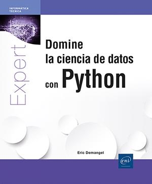 DOMINE LA CIENCIA DE DATOS CON PYTHON | 9782409052125 | DEMANGEL, ÉRIC | Galatea Llibres | Llibreria online de Reus, Tarragona | Comprar llibres en català i castellà online