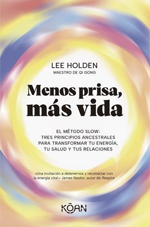 MENOS PRISA, MÁS VIDA | 9788410358331 | HOLDEN, LEE | Galatea Llibres | Librería online de Reus, Tarragona | Comprar libros en catalán y castellano online