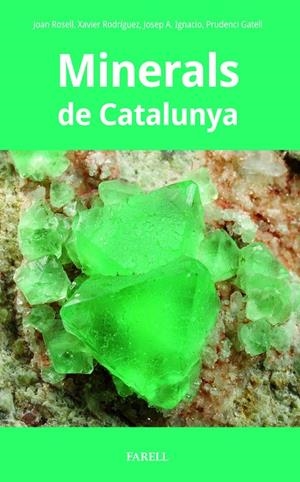 MINERALS DE CATALUNYA | 9788410211087 | ROSELL, JOAN / XAVIER RODRÍGUEZ | Galatea Llibres | Librería online de Reus, Tarragona | Comprar libros en catalán y castellano online