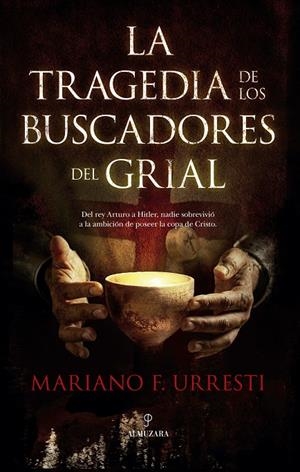 LA TRAGEDIA DE LOS BUSCADORES DEL GRIAL | 9791370200312 | MARIANO F. URRESTI | Galatea Llibres | Llibreria online de Reus, Tarragona | Comprar llibres en català i castellà online