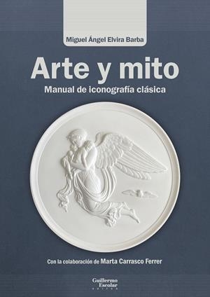 ARTE Y MITO | 9791387789206 | ELVIRA BARBA, MIGUEL ÁNGEL/CARRASCO FERRER, MARTA | Galatea Llibres | Llibreria online de Reus, Tarragona | Comprar llibres en català i castellà online