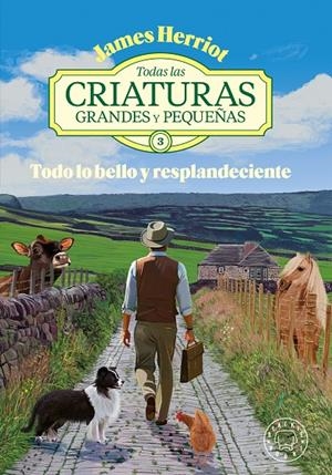 TODAS LAS CRIATURAS GRANDES Y PEQUEÑAS 3. TODO LO BELLO Y RESPLANDECIENTE | 9788410323834 | HERRIOT, JAMES | Galatea Llibres | Librería online de Reus, Tarragona | Comprar libros en catalán y castellano online
