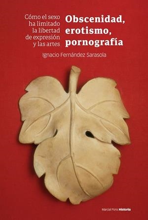 OBSCENIDAD, EROTISMO, PORNOGRAFÍA | 9788419892270 | FERNÁNDEZ SARASOLA, IGNACIO | Galatea Llibres | Llibreria online de Reus, Tarragona | Comprar llibres en català i castellà online