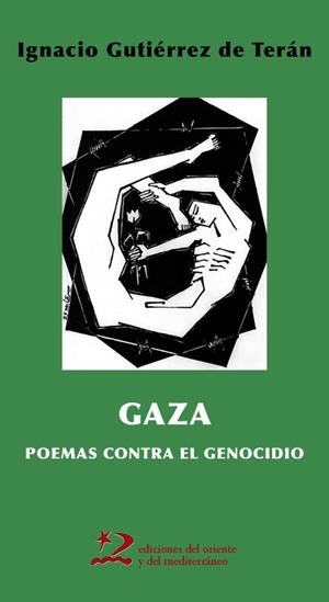 GAZA. POEMAS CONTRA EL GENOCIDIO | 9791399040449 | GUTIERREZ DE TERAN, IGNACIO | Galatea Llibres | Librería online de Reus, Tarragona | Comprar libros en catalán y castellano online